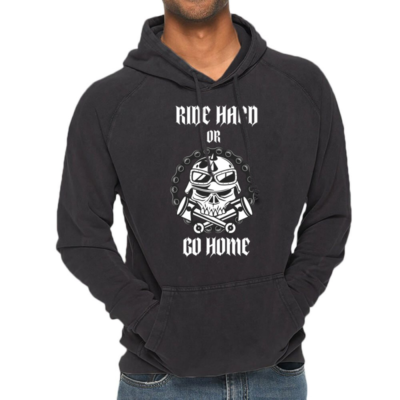 Ride Hard Or Go Home Vintage Hoodie by actheguisaob | Artistshot