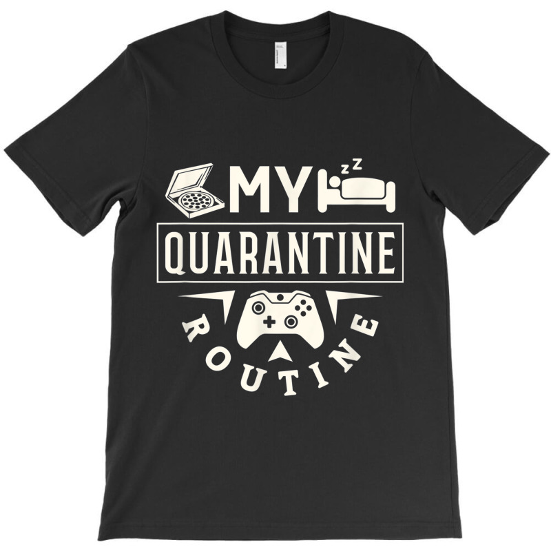 Funny Quarantine Routine Work Sleep Game Gamer T-Shirt by DAGUILERA | Artistshot