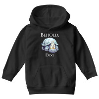 Limited Edition King Behold, Dog Youth Hoodie | Artistshot