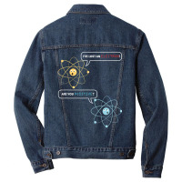 I Lost An Electron. Are You Positive Chemistry Joke Men Denim Jacket | Artistshot