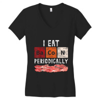 Bacon Periodic Table Funny Food Science Bacon Lover Gift Women's V-neck T-shirt | Artistshot