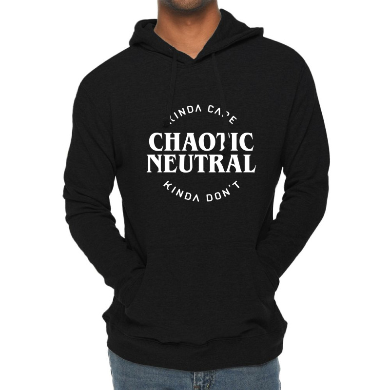 Trending Chaotic Neutral Alignment Kinda Care Kinda Don't Funny Quotes Lightweight Hoodie by Estrada Link | Artistshot