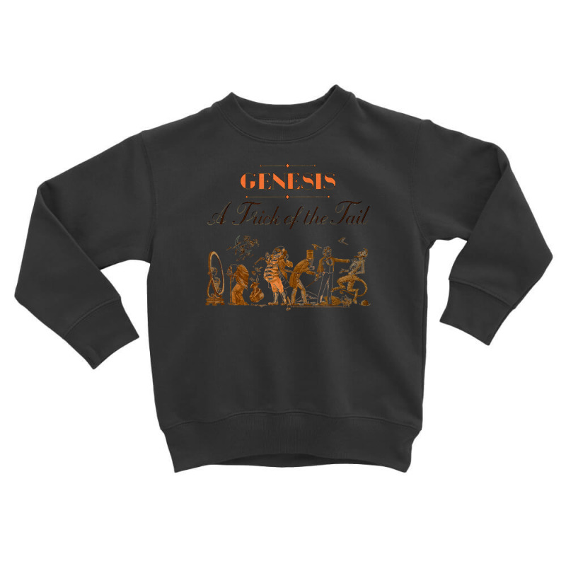 Genesis Trick Of The Tail T Shirt Toddler Sweatshirt | Artistshot