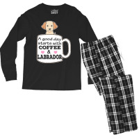 Labrador T Shirta Good Day Starts With Coffee And Labrador, Cute Labra Men's Long Sleeve Pajama Set | Artistshot