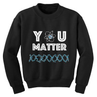 You Matter Funny Science Energy Universe Positivity Graphic Tank Top Youth Sweatshirt | Artistshot