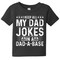 Mens Daddy Dad Jokes Dad A Base Database Fathers Day Baby Tee | Artistshot