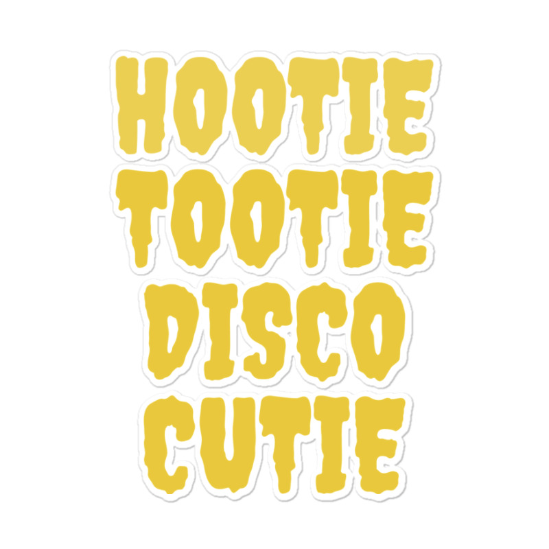 Hootie Tootie Disco Cutie 1 Sticker | Artistshot