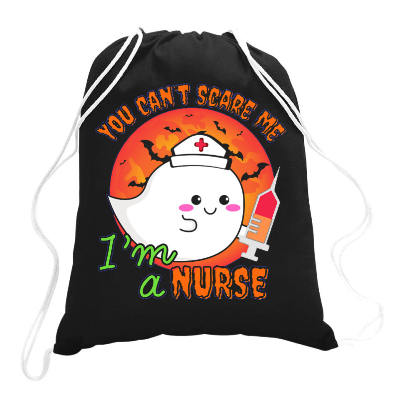 Nurse Halloween Costume T  Shirt You Can’t Scare Me, I’m A Nurse. Drawstring Bags | Artistshot