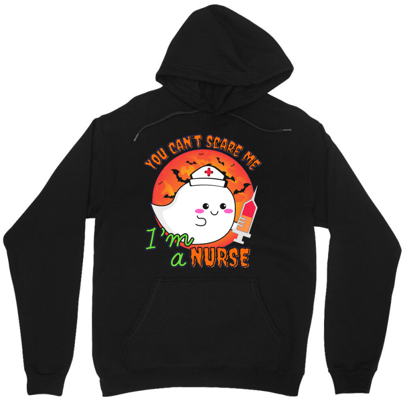 Nurse Halloween Costume T  Shirt You Can’t Scare Me, I’m A Nurse. Unisex Hoodie | Artistshot