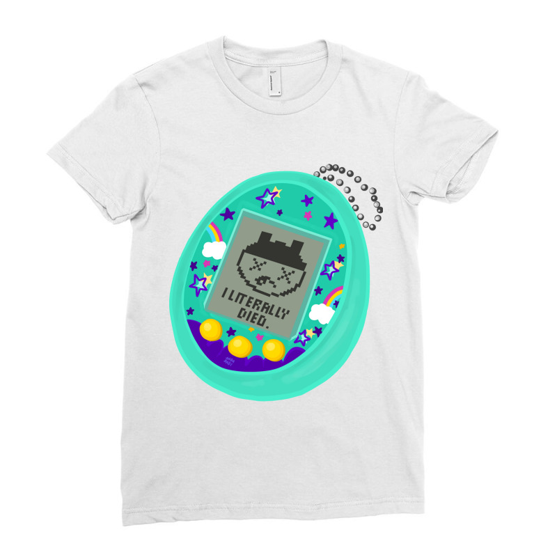 Tamagotchi I Literally Died Ladies Fitted T-Shirt by STEVEHICKS | Artistshot