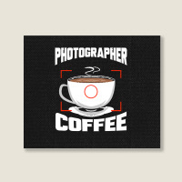 Photographer T  Shirt Photographer Fueled By Coffee Camera Photography Landscape Canvas Print | Artistshot