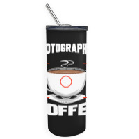 Photographer T  Shirt Photographer Fueled By Coffee Camera Photography Skinny Tumbler | Artistshot