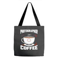 Photographer T  Shirt Photographer Fueled By Coffee Camera Photography Tote Bags | Artistshot