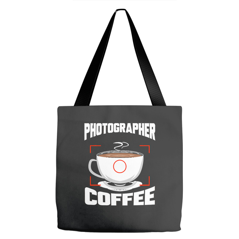 Photographer T  Shirt Photographer Fueled By Coffee Camera Photography Tote Bags | Artistshot