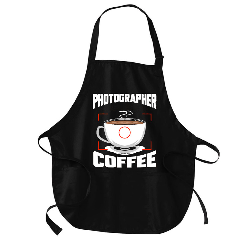 Photographer T  Shirt Photographer Fueled By Coffee Camera Photography Medium-length Apron | Artistshot