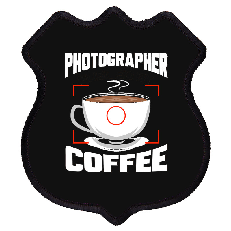 Photographer T  Shirt Photographer Fueled By Coffee Camera Photography Shield Patch | Artistshot