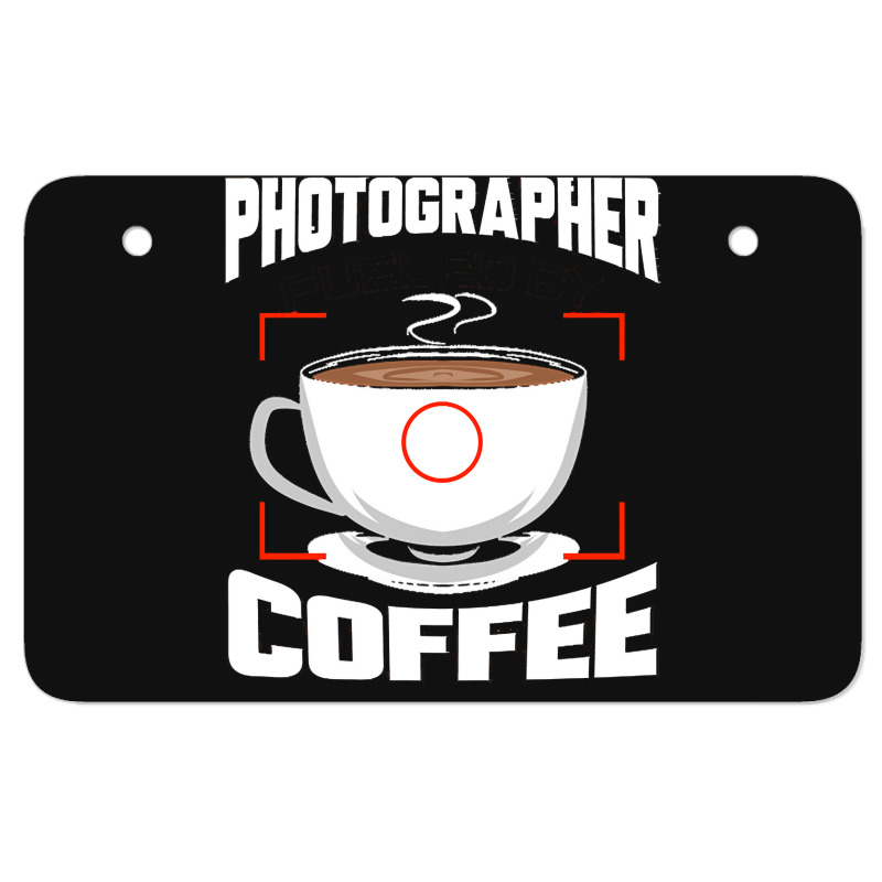 Photographer T  Shirt Photographer Fueled By Coffee Camera Photography Atv License Plate | Artistshot