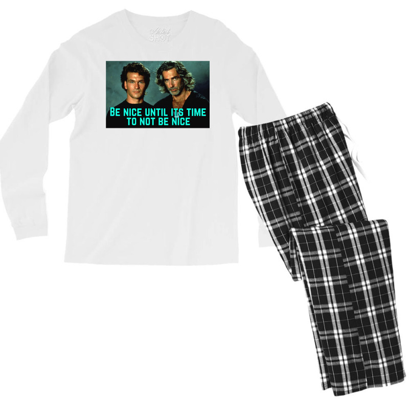 Be Nice Until Its Time To Not Be Nice  Roadhouse Men's Long Sleeve Pajama Set by baronigorgudk | Artistshot