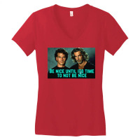 Be Nice Until Its Time To Not Be Nice  Roadhouse Women's V-neck T-shirt | Artistshot