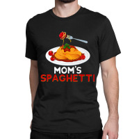 Mom's Spaghetti Food Lover Foodie Loves Pasta Classic T-shirt | Artistshot