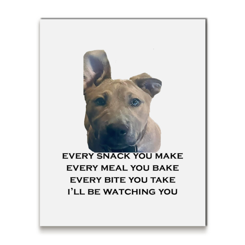 Barley I'll Be Watching You T Shirt Metal Print Vertical | Artistshot