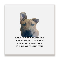 Barley I'll Be Watching You T Shirt Metal Print Square | Artistshot