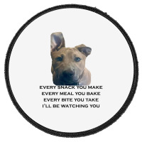 Barley I'll Be Watching You T Shirt Round Patch | Artistshot