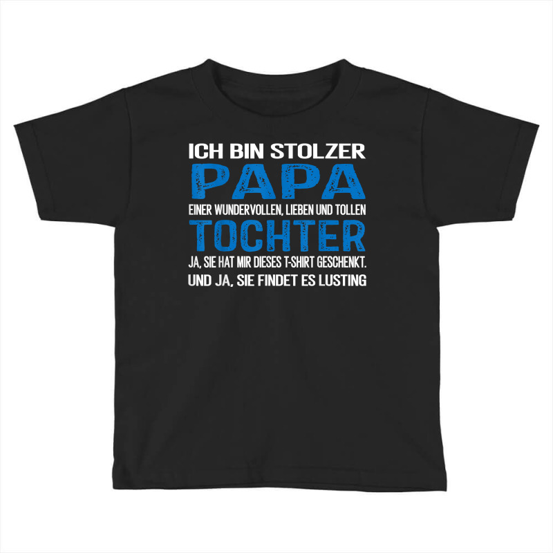 Ich Bin Stolzer Papa Geburtstagsgeschenk Für Männer Lustiger T Shirt Toddler T-shirt by ald1heberts | Artistshot