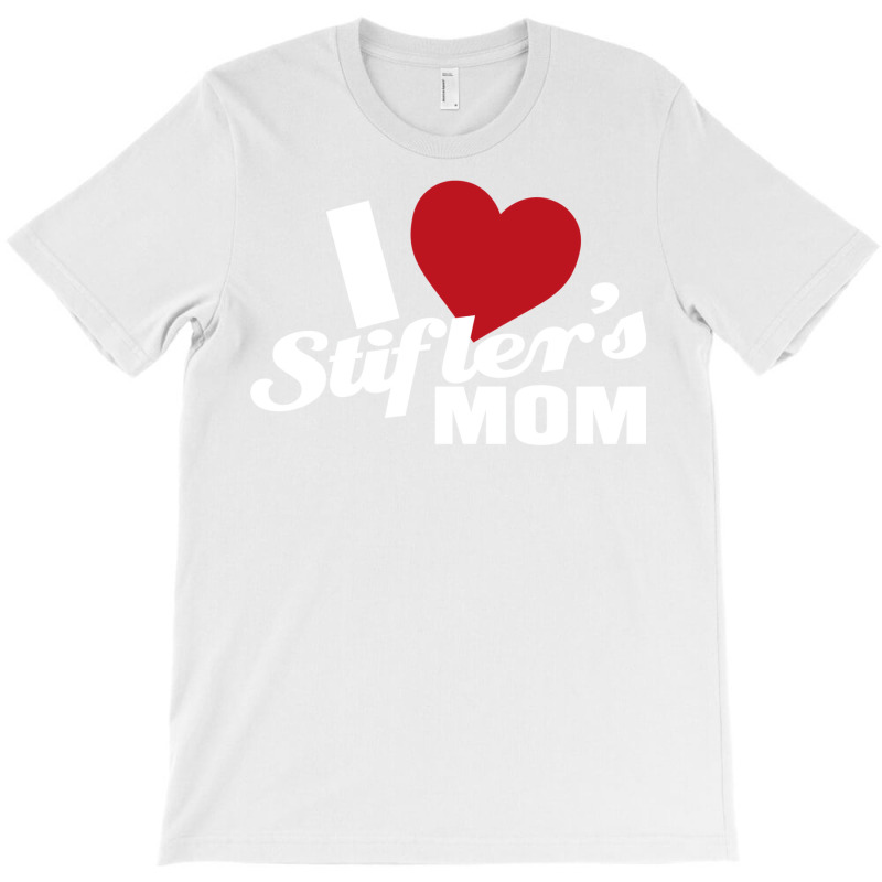 I Love Stiflers Mom T-Shirt by salayobatrazf | Artistshot