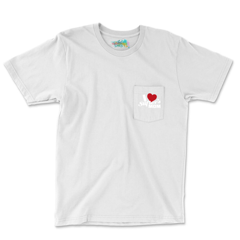 I Love Stiflers Mom Pocket T-Shirt by salayobatrazf | Artistshot