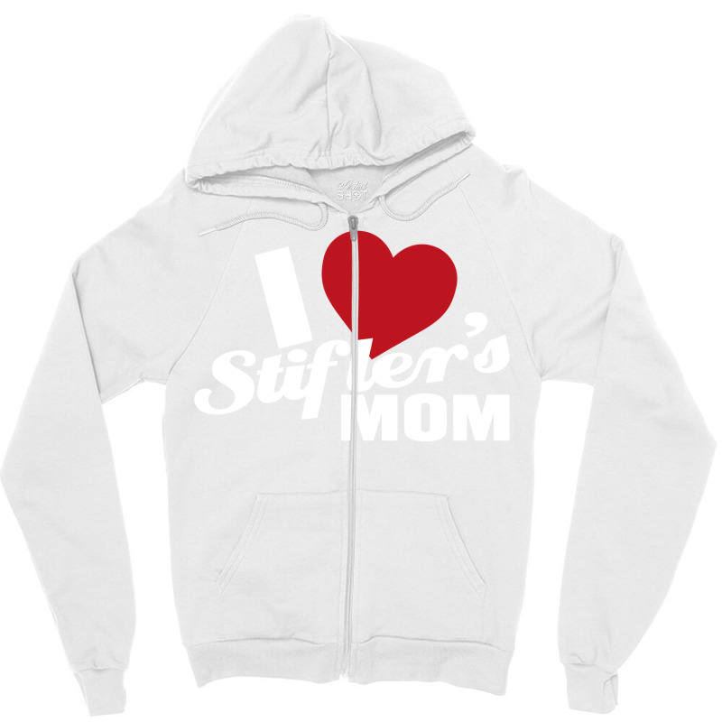 I Love Stiflers Mom Zipper Hoodie by salayobatrazf | Artistshot