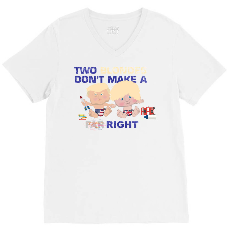 Boris Johnson And Donald Trump   Two Blondes Don't Make A Right V-neck Tee | Artistshot