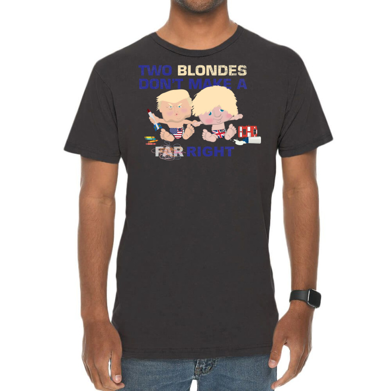 Boris Johnson And Donald Trump   Two Blondes Don't Make A Right Vintage T-shirt | Artistshot