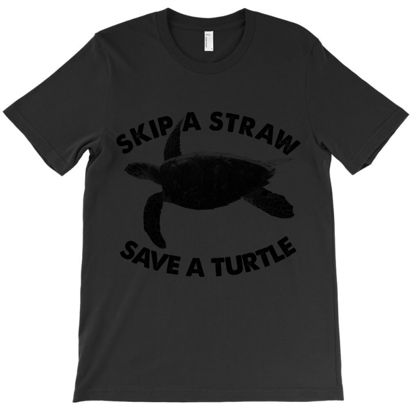 Limited Edition Skip A Straw Save A Turtle T-shirt | Artistshot