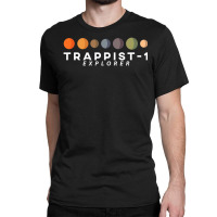 Limited Edition 7 New Planets Trappist 1 Explorer Astrology Science Classic T-shirt | Artistshot