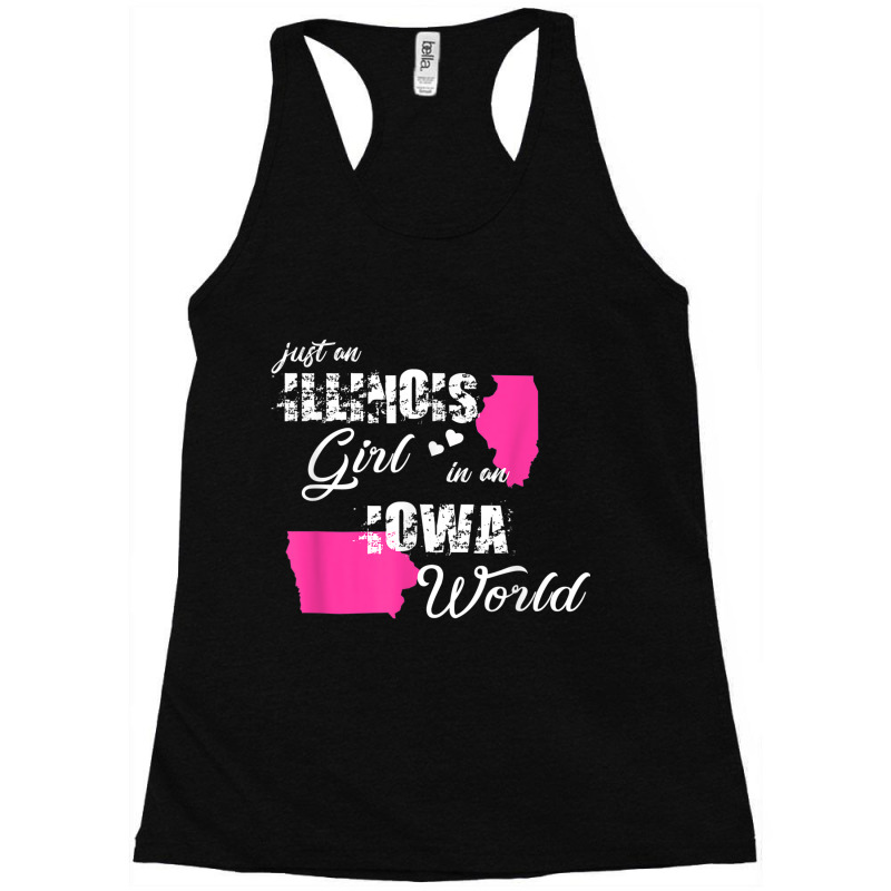 Funny Illinois Gifts Shirts Just An Illinois Girl In An Iowa Racerback Tank by MATTODEKIRK | Artistshot