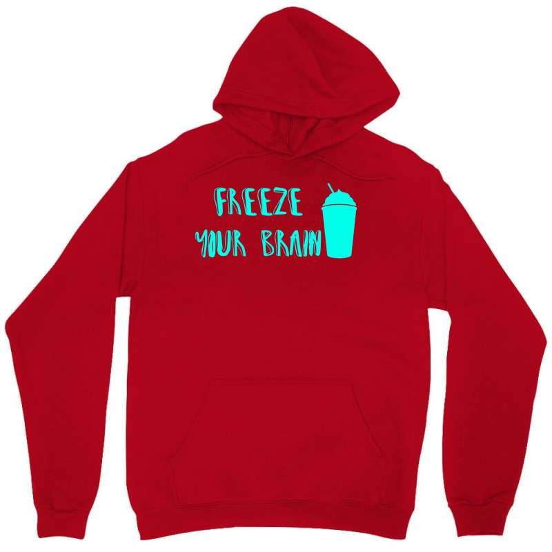 Freeze Your Brain  Heathers Unisex Hoodie by jepaceylqnb | Artistshot