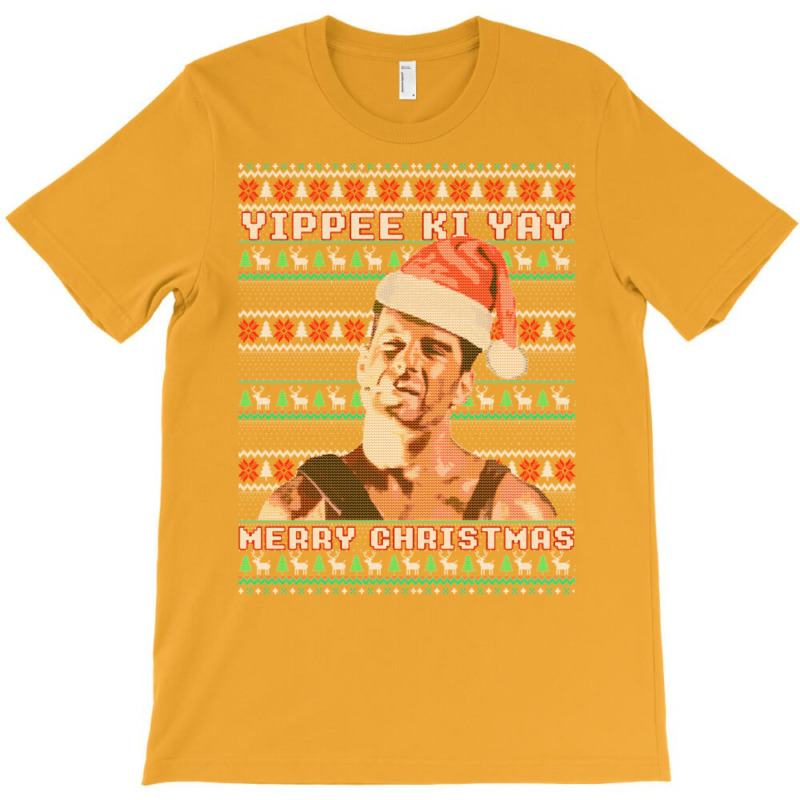 Yippe Ki Yay Funny Ugly Sweater Christmas   Ylp T-shirt | Artistshot