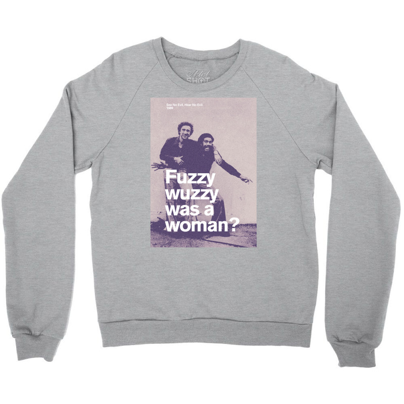 Fuzzy Wuzzy Was A Woman Crewneck Sweatshirt by jepaceylqnb | Artistshot