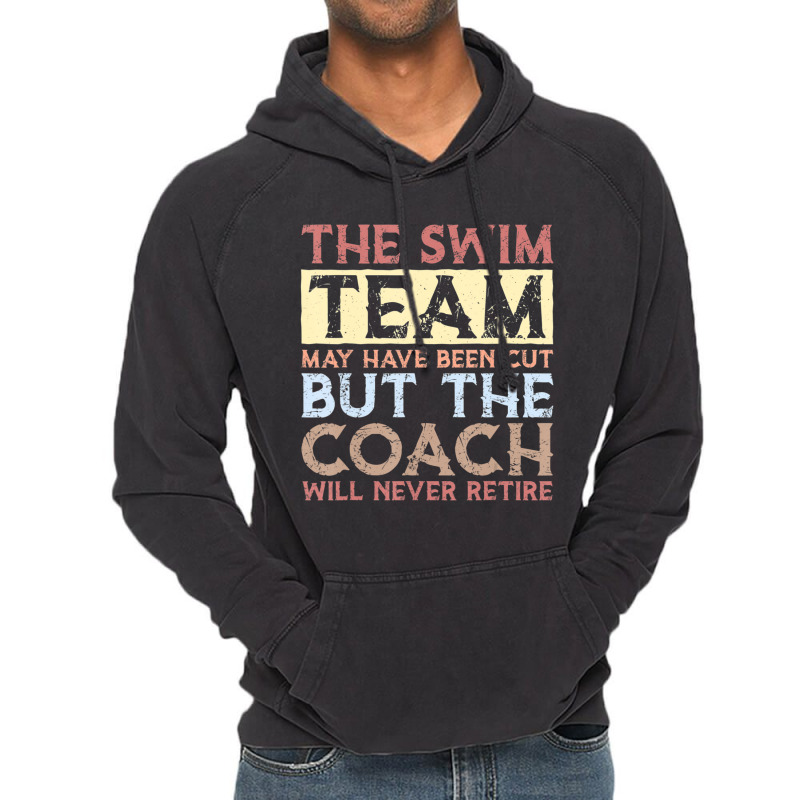 Mens The Swim Team May Have Been Cut Vasectomy Vintage Hoodie | Artistshot