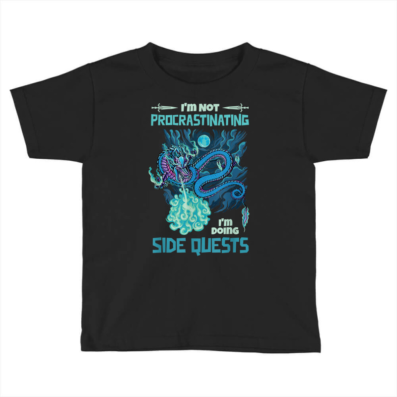 I'm Not Procrastinating I'm Doing Side Quests Rpg Dragon T Shirt Toddler T-shirt by omano | Artistshot