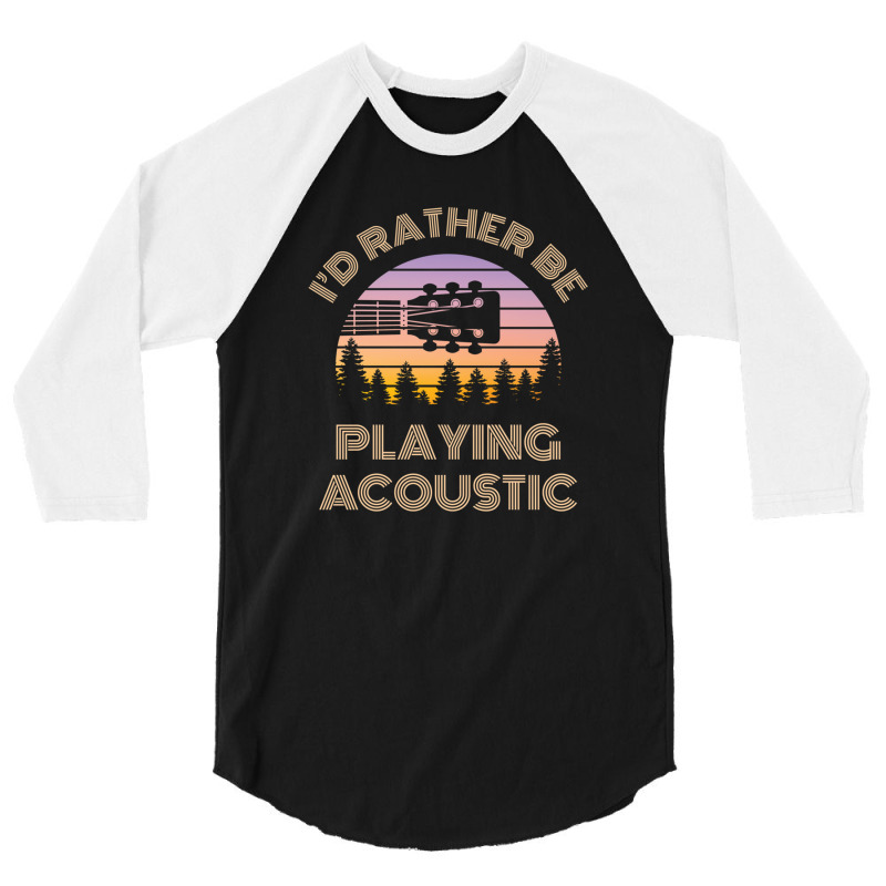 I'd Rather Be Playing Guitar Acoustic Guitar Headstock Vintage Sunset 3/4 Sleeve Shirt by ELIZABETHKARLENEWINCELOWICZ | Artistshot