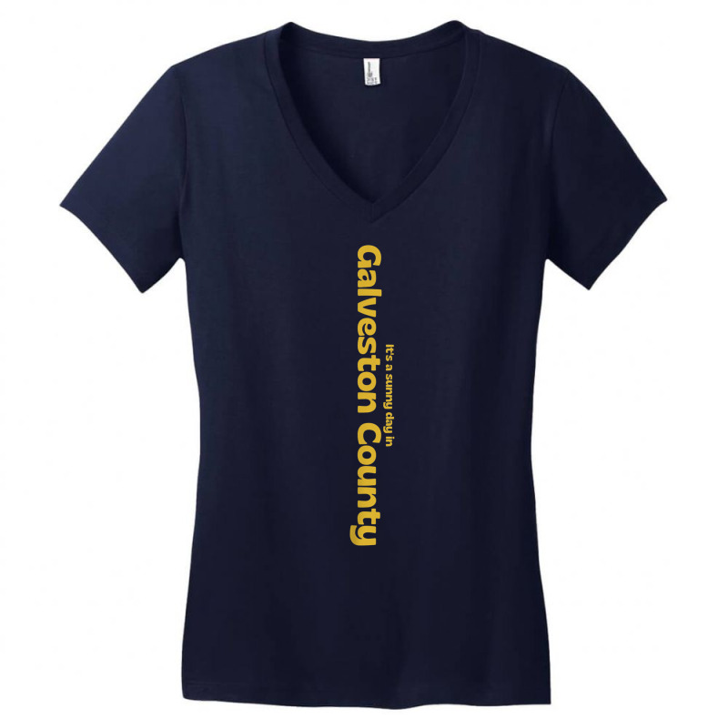 It's A Sunny Day In Galveston County T Shirt Women's V-Neck T-Shirt by brict6eguo | Artistshot