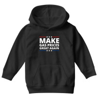 Make Gas Prices Great Again Youth Hoodie | Artistshot