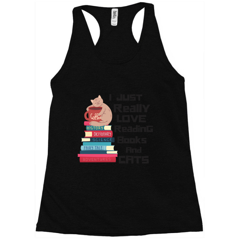 Hot Trend I Just Really Love Reading Books And Cats Racerback Tank | Artistshot