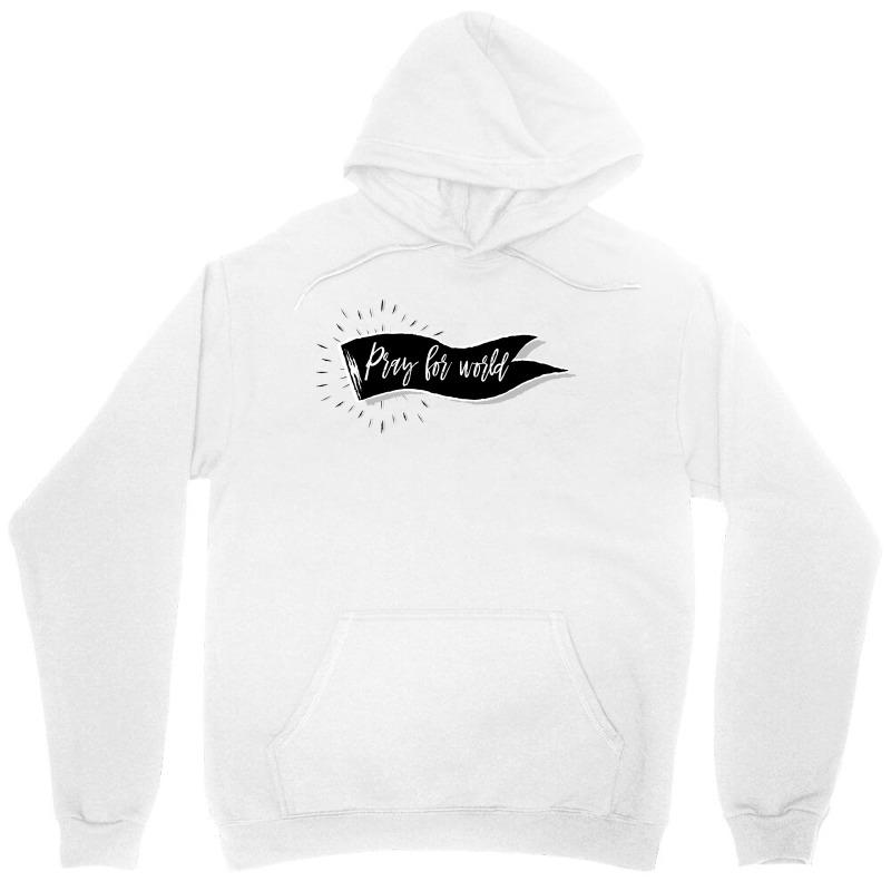 Pray For World  For Light Unisex Hoodie | Artistshot