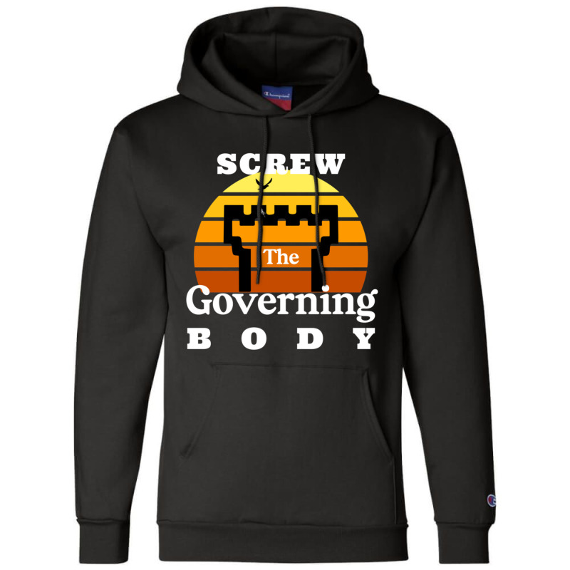 Screw The Governing Body Champion Hoodie by LYDIABERRY | Artistshot