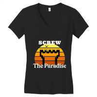 Screw The Paradise Women's V-neck T-shirt | Artistshot