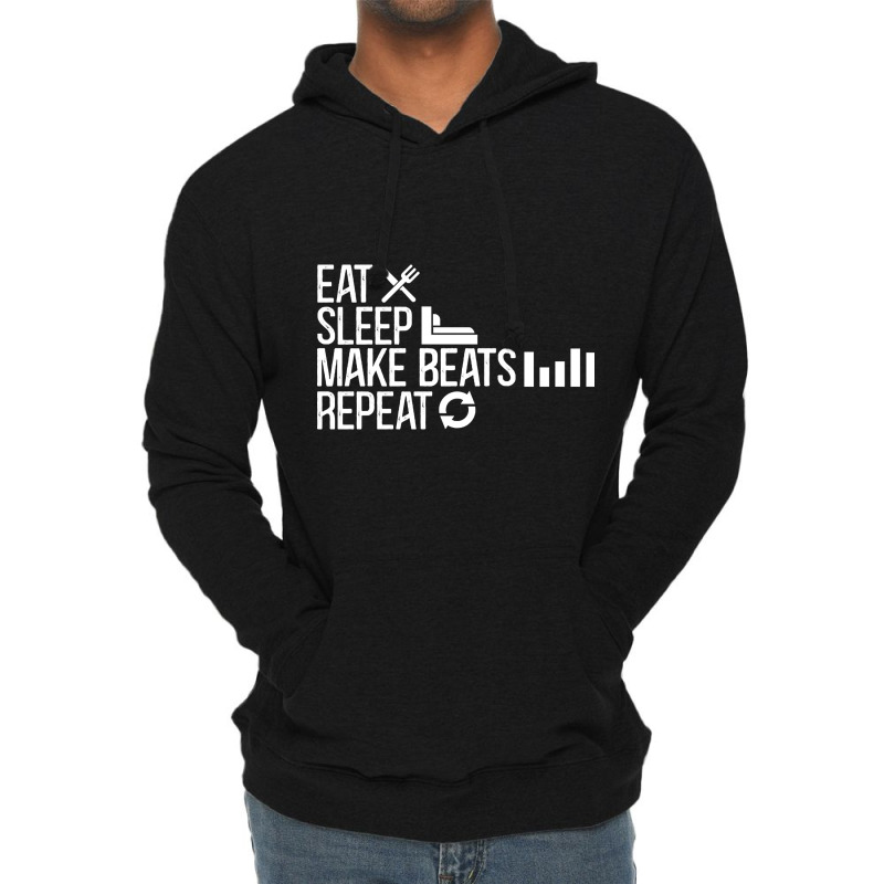 Hot Trend Eat Sleep Make Beats Repeat-5ah50 Lightweight Hoodie | Artistshot