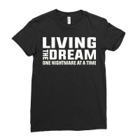 Living The Dream One Nightmare At A Time Funny T Shirt Ladies Fitted T-shirt | Artistshot